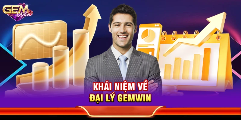 Khái niệm về đại lý Gemwin