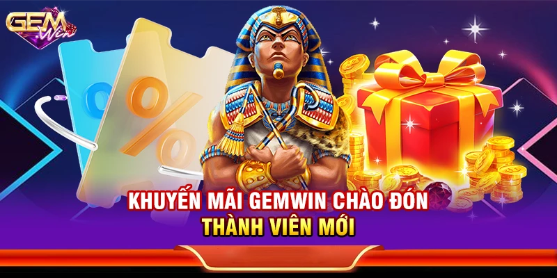 Khuyến mãi Gemwin chào đón thành viên mới