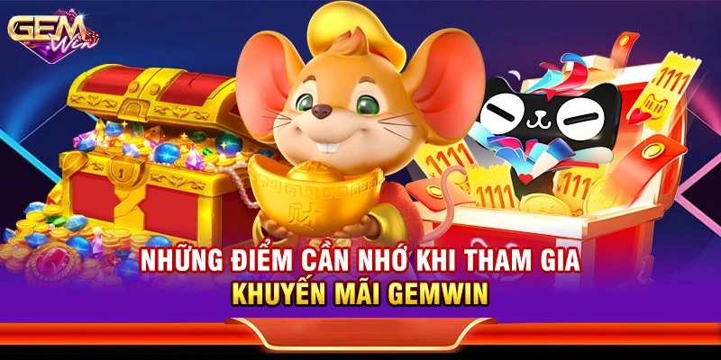 Những điểm cần nhớ khi tham gia khuyến mãi Gemwin